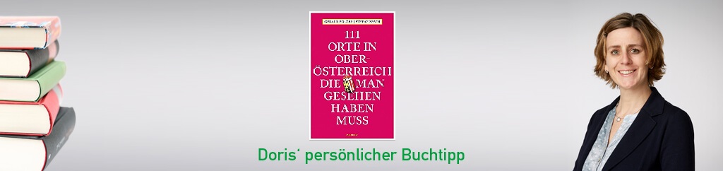 111 Orte in Oberösterreich, die man gesehen haben muss