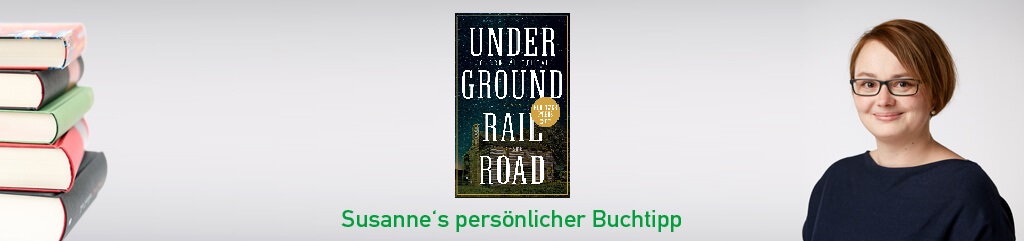 Underground Railroad von Colson Whitehead