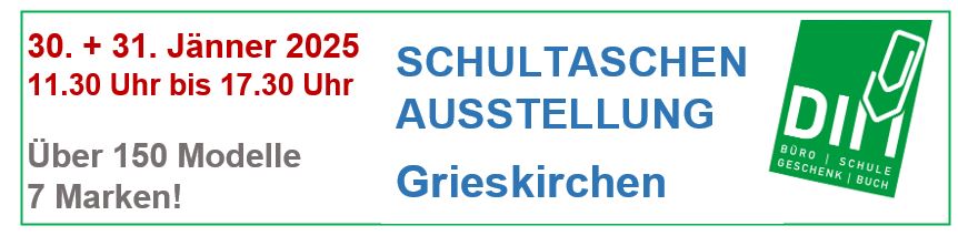 Schultaschenausstellung GRIESKIRCHEN – Jänner 2025